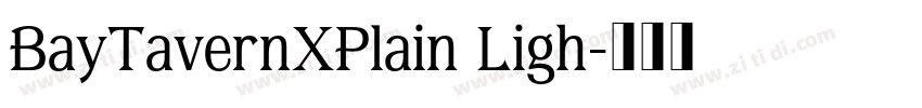 BayTavernXPlain Ligh字体转换 BayTavernXPlain Ligh字体转换